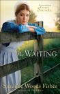 Waiting (Lancaster County Secrets Book #2) - Preview