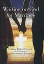 Waiting On God For Marriage: Utilizing B - Preview