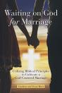 Waiting On God For Marriage: Utilizing B - Preview