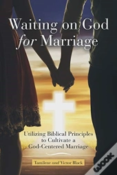 Waiting On God For Marriage: Utilizing B