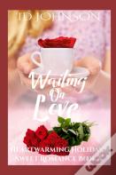Waiting On Love