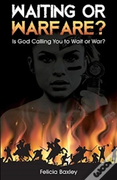 Waiting Or Warfare?