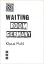 Waiting Room Germany - Preview