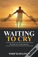 Waiting To Cry