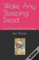 Wake Any Sleeping Dead