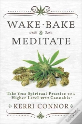 Wake, Bake And Meditate