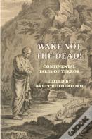 Wake Not The Dead!