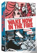 Wake Now In The Fire