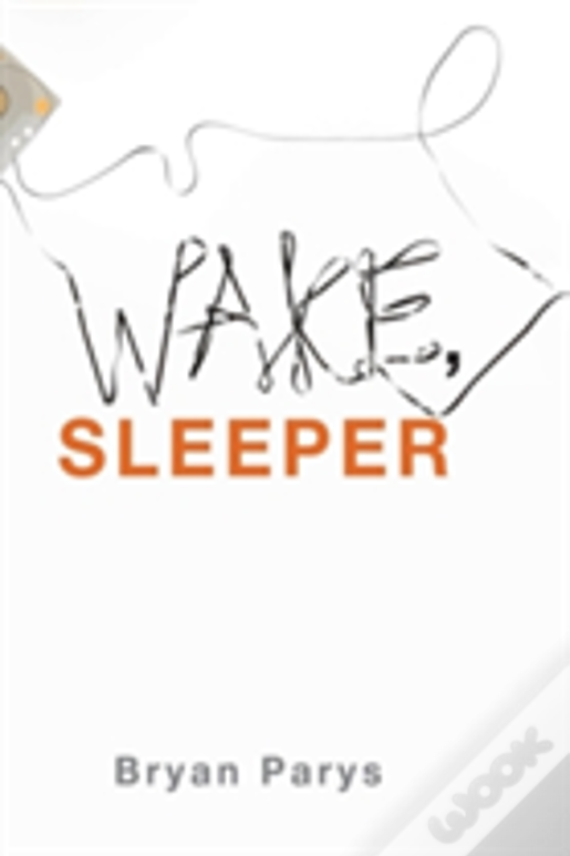 Wake, Sleeper