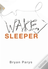 Wake, Sleeper