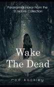 Wake The Dead