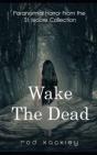 Wake The Dead - Preview