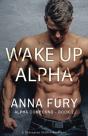 Wake Up, Alpha - Preview
