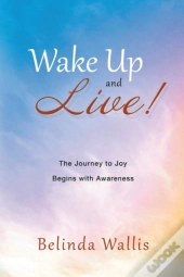 Wake Up And Live