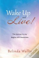 Wake Up And Live