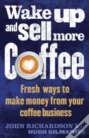 Capa do artigo Wake Up And Sell More Coffee