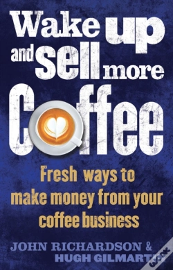 Capa do artigo Wake Up And Sell More Coffee