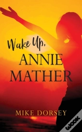 Wake Up, Annie Mather