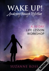 Wake Up! Awakening Through Reflection: A