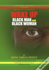 Wake Up Black Man And Black Woman
