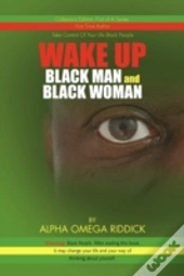 Wake Up Black Man And Black Woman