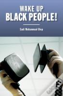 Wake Up Black People!