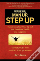 Wake Up, Man Up, Step Up