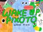 Wake Up, Pixoto! - Preview