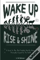 Wake Up! Rise & Shine