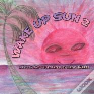 Wake Up Sun 2