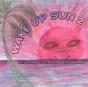 Wake Up Sun 2 - Preview
