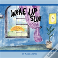 Wake Up Sun