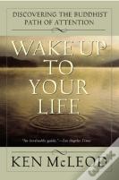 Wake Up To Your Life