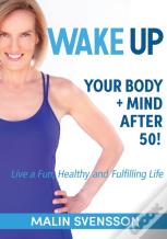 Wake Up Your Body + Mind After 50!
