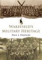 Wakefield'S Military Heritage - Preview