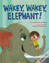Wakey, Wakey, Elephant!