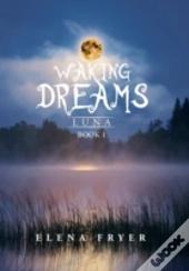 Waking Dreams