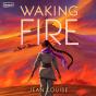 Waking Fire - Preview
