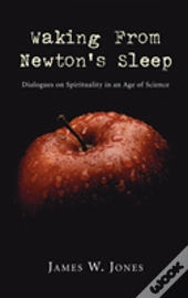 Waking From Newton'S Sleep