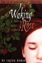 Waking Rose: A Fairy Tale Retold - Preview