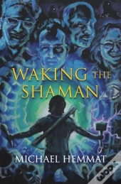 Waking The Shaman