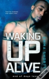Waking Up Alive