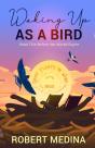 Waking Up As A Bird - Preview
