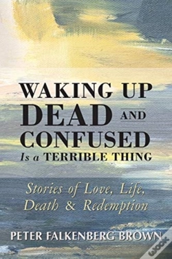 Capa do artigo Waking Up Dead And Confused Is A Terrible Thing