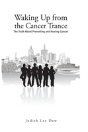 Waking Up From The Cancer Trance - Preview