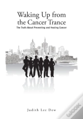 Waking Up From The Cancer Trance