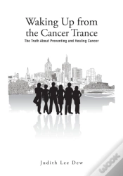 Capa do artigo Waking Up From The Cancer Trance