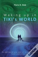 Waking Up In Tiki'S World