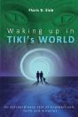 Waking Up In Tiki'S World - Preview