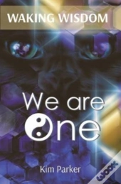 Waking Wisdom We Are One